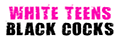 See All White Teens Black Cocks's DVDs : Tender Chicks For Black Dicks (2023)